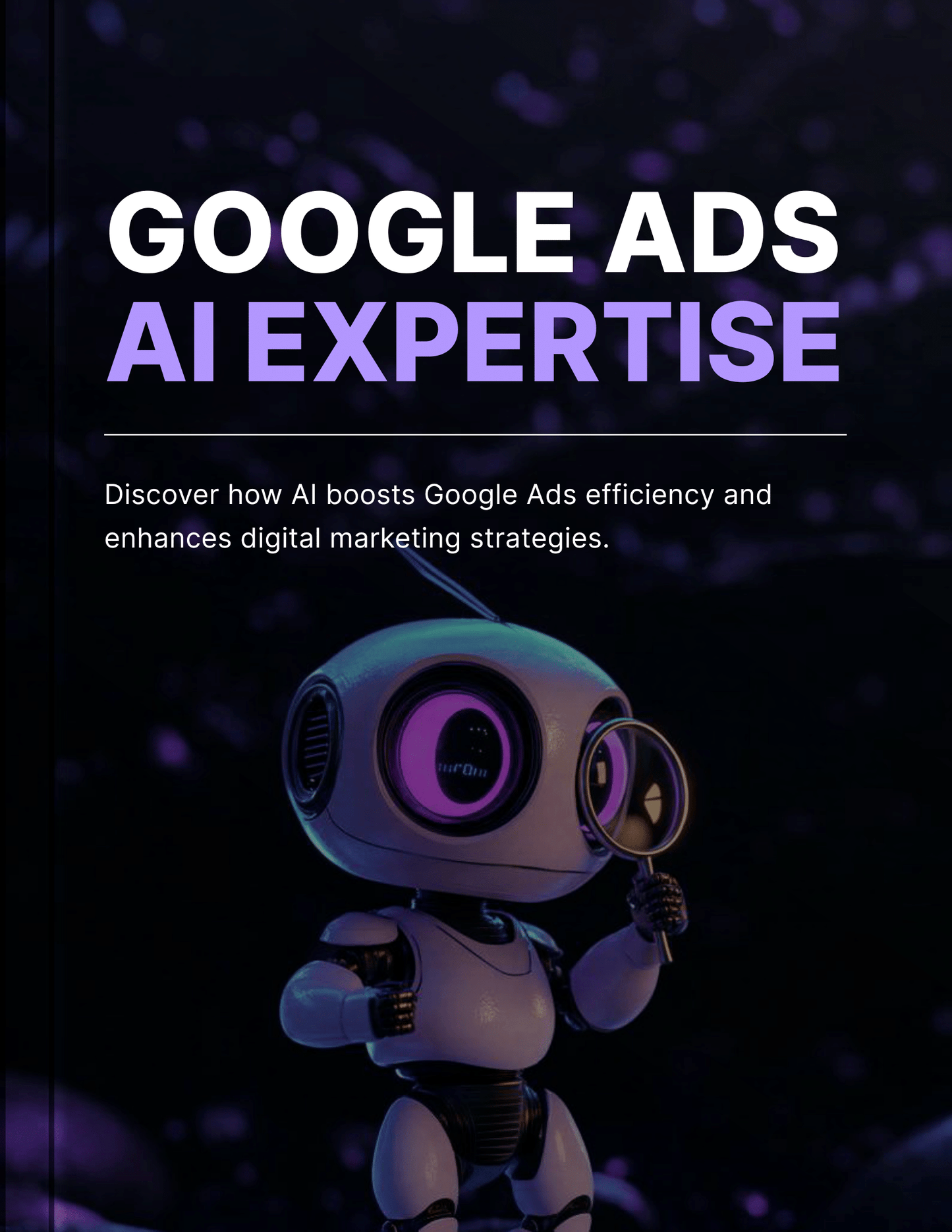 Google Ads with AI Expertise - Master Google Ads with Artificial Intelligence