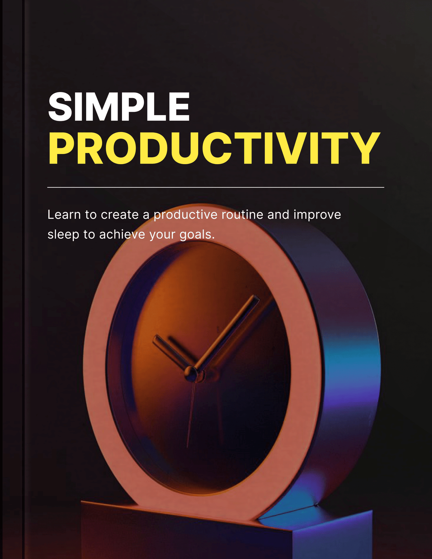 Simple Productivity - Unlock Your Potential with Effortless Efficiency